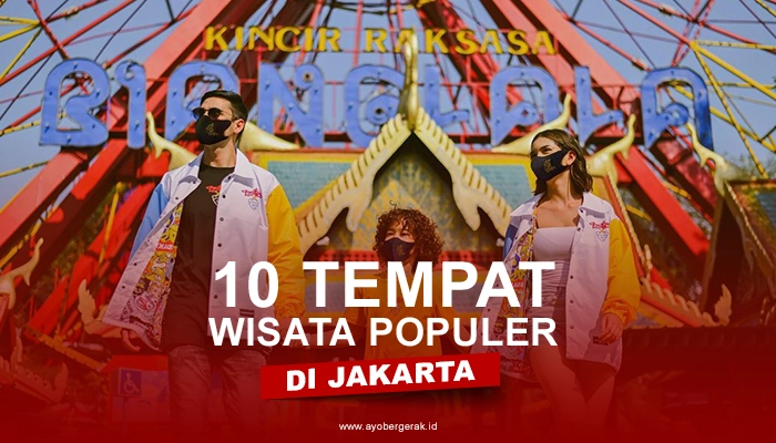 10 Tempat Wisata Populer di Jakarta